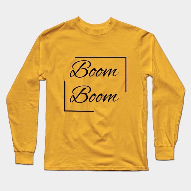 Boom Boom Long Sleeve T-Shirt by MOS_Services